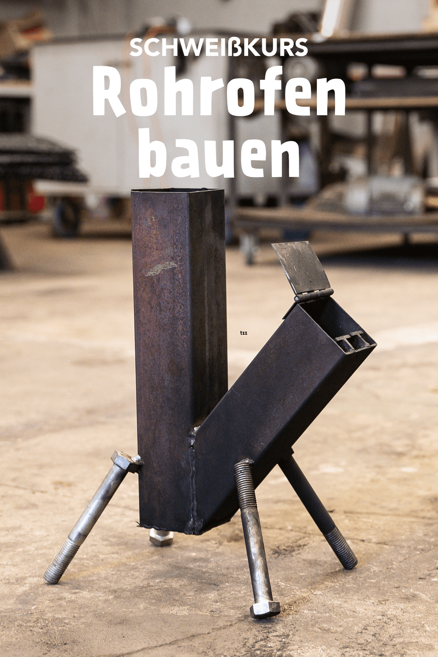 Rohrofen bauen | Schweißkurs - kliemannsland